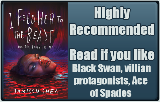 I Feed Her to the Beast and the Beast Is Me by Jamison Shea. Highly recommended. Read if you like Black Swan, villain protagonists, Ace of Spades