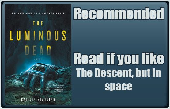 The Luminous Dead by Caitlin Starling