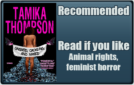 Unshod, Cackling, and Naked by Tamika Thompson