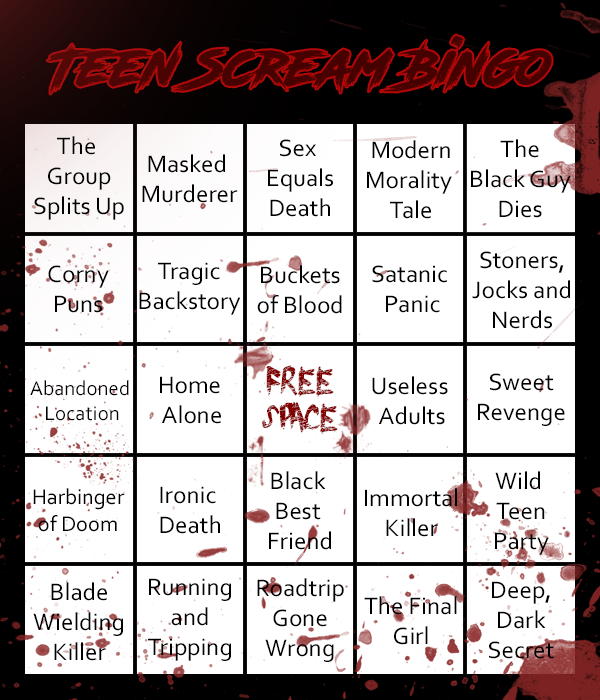 A black and red bingo card that says "Teen Scream Bingo." The squares include various slasher cliche's like "corny puns," "abandoned location," "Black best friend," and "masked murderer."