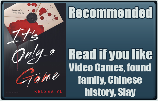 It's Only a Game by Kelsea Yu. Recommended. Read if you like Video Games, found family, Chinese history, Slay.