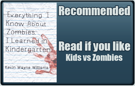 Everything I Know About Zombies I Learned in Kindergarten by Kevin Wayne Williams